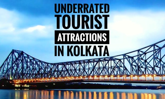 Underrated Tourist Attractions in Kolkata