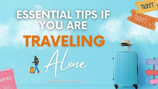 Essential Tips to Know While Traveling Alone