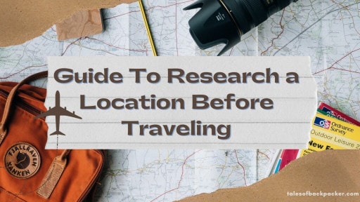 Guide To Research a Travel Destination Before Visiting