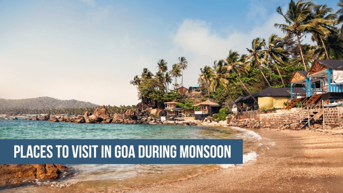 Places to Visit in Goa During Monsoon season