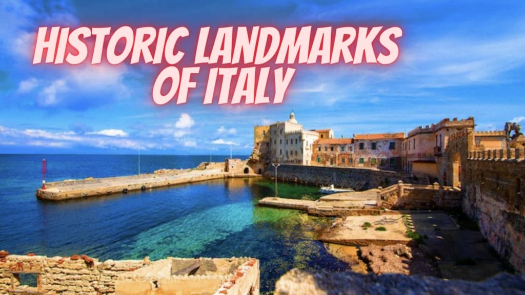 Must Visit Historic Landmarks Of Italy City - Tales Of Backpacker