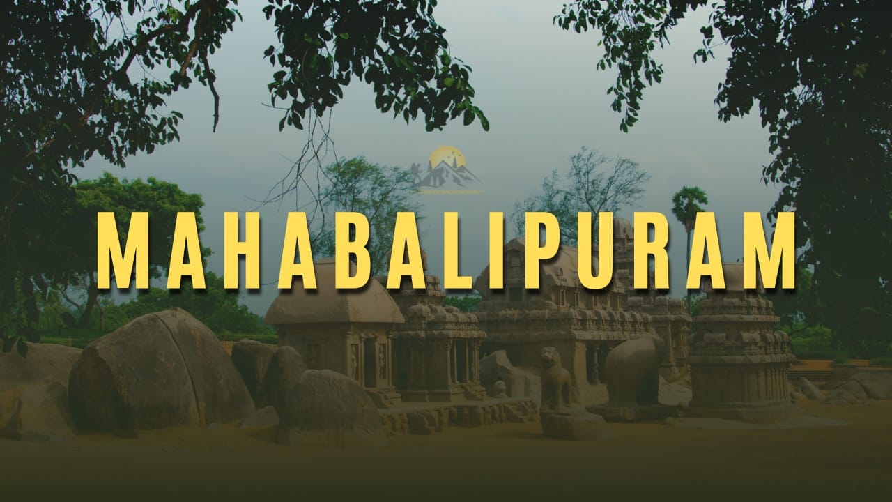 Mahabalipuram - Tourist Places, Travel Guide & Itinerary